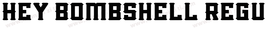 Hey Bombshell Regul字体转换
